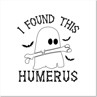 Funny I Found This Humerus Boo Ghost Halloween Costume Posters and Art
